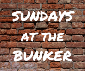 Sundays at the Bunker