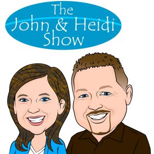 The John & Heidi Show