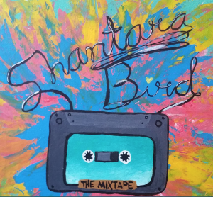 Shantara Bird | The Mixtape